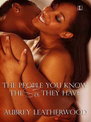 cover image of The People You Know, the Sex They Have